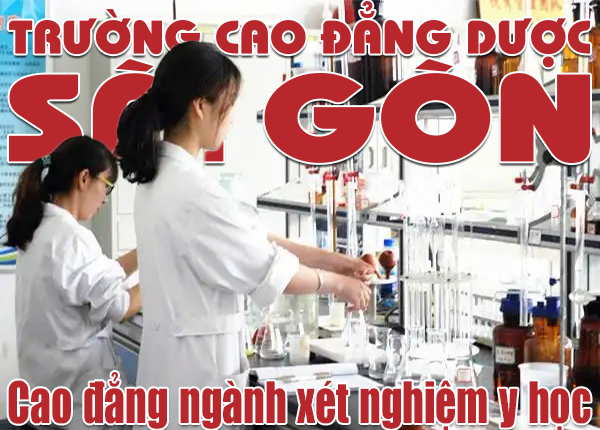Xét tuyển Cao đẳng ngành Kỹ thuật xét nghiệm y học Sài Gòn