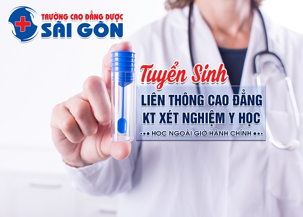 Trường Cao đẳng Dược Sài Gòn tuyển sinh Liên thông Cao đẳng Kỹ thuật Xét nghiệm Y học Sài Gòn