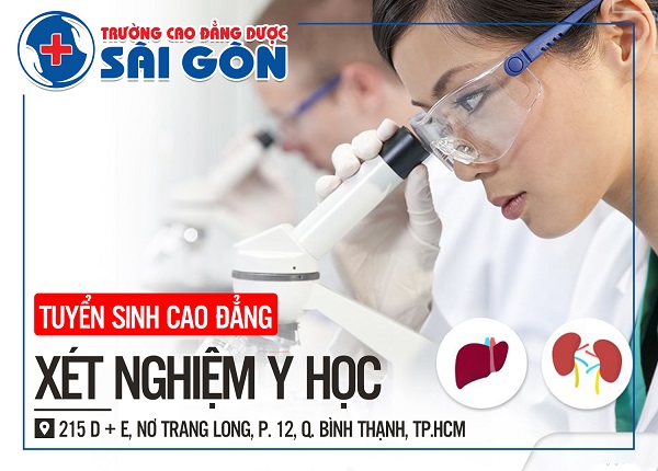 Tuyển sinh Cao Đẳng Xét nghiệm Y học Sài Gòn 2018