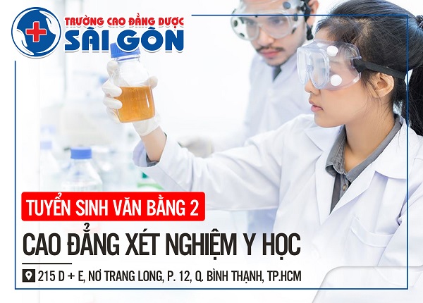 Trường Cao đẳng Dược Sài Gòn tuyển sinh Văn bằng 2 Cao đẳng Kỹ thuật xét nghiệm Y học Sài Gòn