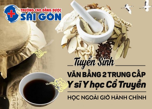 Trường Cao đẳng Dược Sài Gòn tuyển sinh Văn bằng 2 Trung cấp Y học cổ truyền Sài Gòn