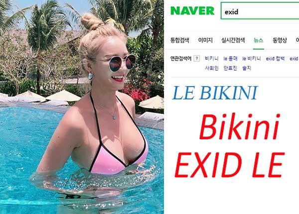 Không thể tin từ khóa EXID trên Naver lại toàn là về LE Bikini
