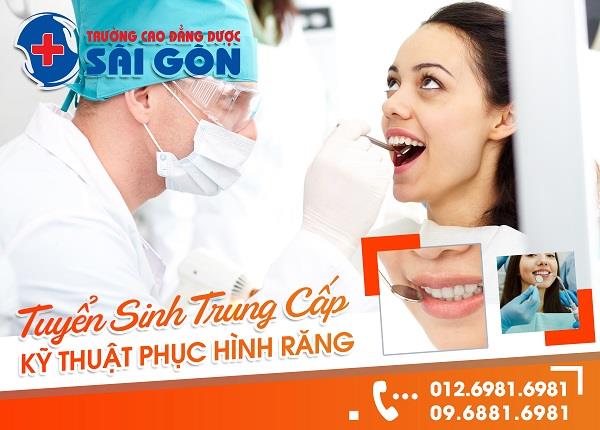 Trung cấp Kỹ thuật phục hình răng Sài Gòn tuyển sinh năm 2018